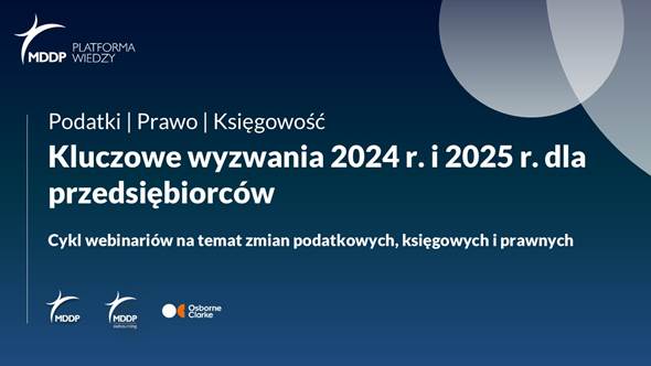 Kluczowe wyzwania 2024 r. i 2025 r. dla przedsiębiorców