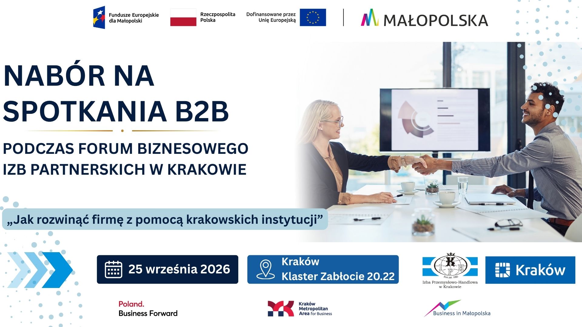  	Rusza nabór małopolskich MŚP na spotkania B2B podczas I Międzynarodowego Forum Biznesowego Izb Partnerskich