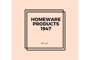 Homeware Products 1947 Sp. z o.o. 